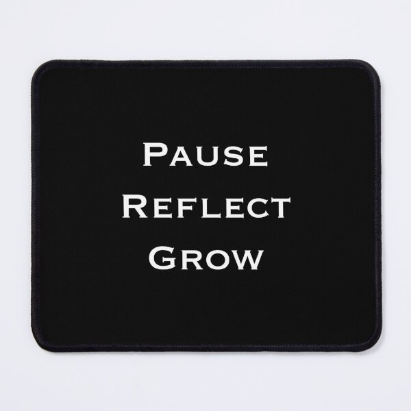 Item preview, Pause Reflect Grow sense of Peace and Mindfulness designed and sold by Trendwaveart.