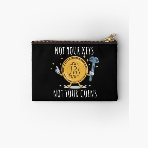 Artikelvorschau, NICHT IHRE SCHLÜSSEL, NICHT IHRE BITCOIN-MÜNZEN entworfen und verkauft von TheBitcoinStore.