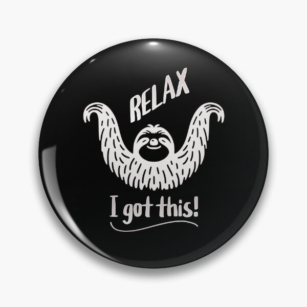 Item preview, Relax! I Got this Sloth designed and sold by 5PointsDigital.