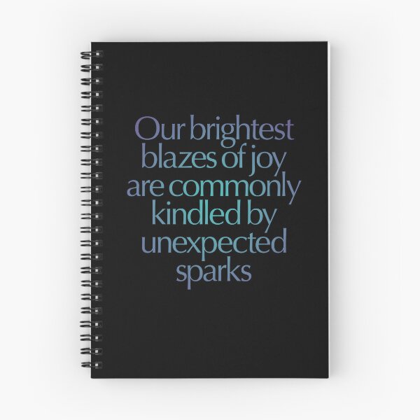 Item preview, Our brightest blazes of joy are commonly kindled by unexpected sparks #2 v.1 designed and sold by x1brett.