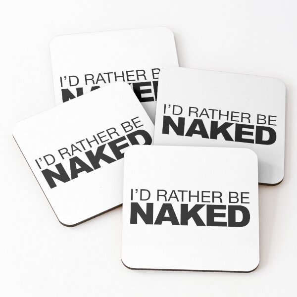 Item preview, Id rather be Naked designed and sold by LudlumDesign.