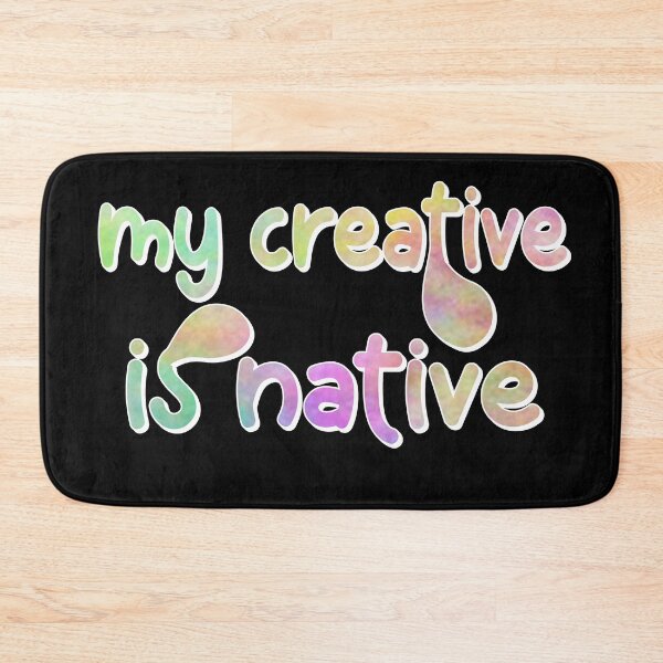 Item preview, My Creative Is Native – Artistic & Originality Design – Creative Mind Gift designed and sold by sednalafandy79.