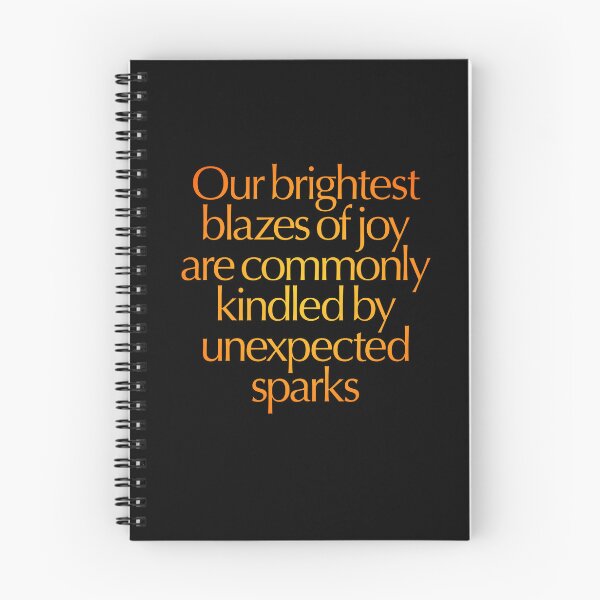 Item preview, Our brightest blazes of joy are commonly kindled by unexpected sparks #2 v.3 designed and sold by x1brett.