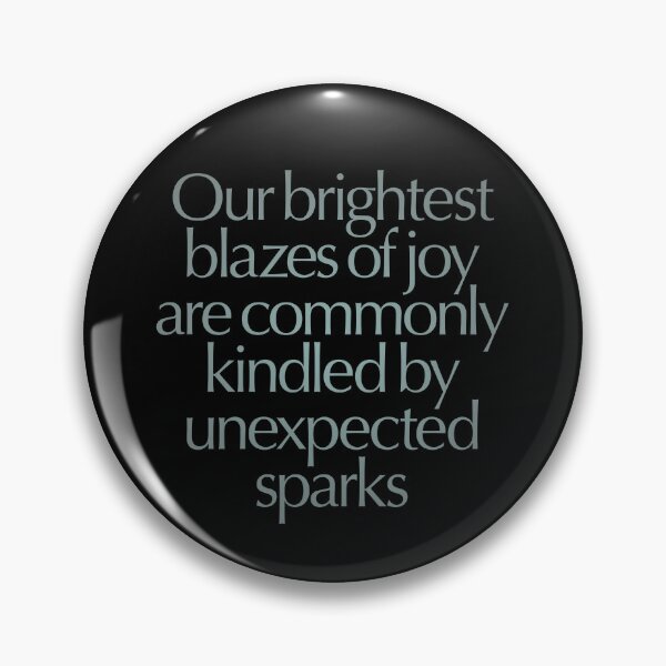 Item preview, Our brightest blazes of joy are commonly kindled by unexpected sparks #2 v.4 designed and sold by x1brett.