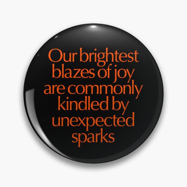 Item preview, Our brightest blazes of joy are commonly kindled by unexpected sparks #2 v.7 designed and sold by x1brett.
