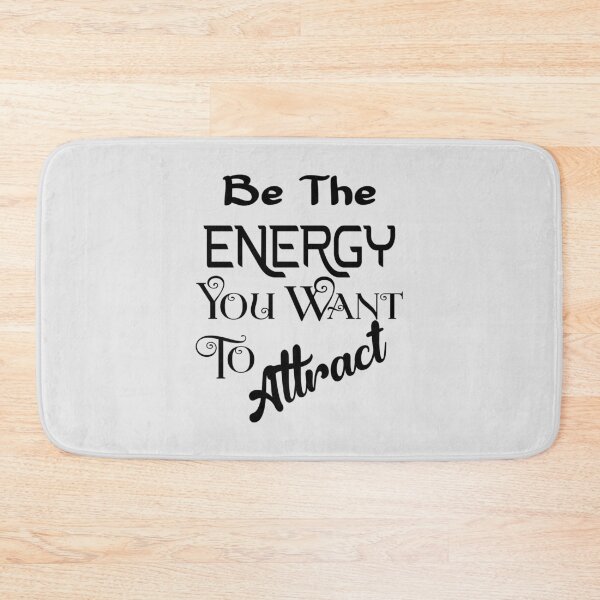 Item preview, Be The Energy You Want To Attract, Positivity,  by DAM Creative, designed and sold by DAM Creative ⭐⭐⭐⭐⭐.