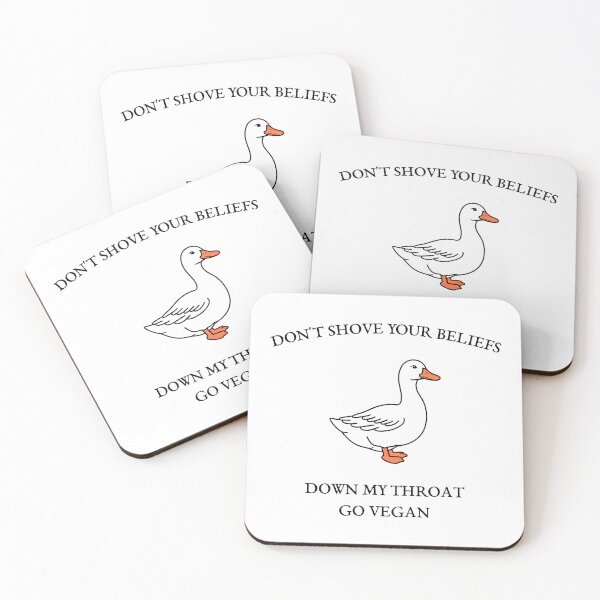 Item preview, Don't shove your beliefs down my throat, go Vegan - Foie Gras Duck Goose designed and sold by GrassFedVegan.