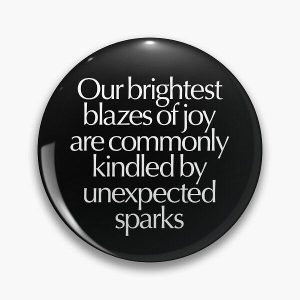 Item preview, Our brightest blazes of joy are commonly kindled by unexpected sparks #2 v.9 designed and sold by x1brett.