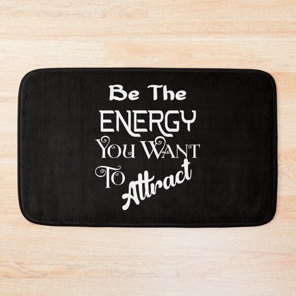 Item preview, Be The Energy You Want To Attract, Positivity, by DAM Creative, designed and sold by DAM Creative ⭐⭐⭐⭐⭐.