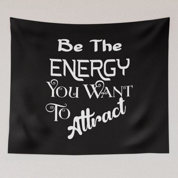 Item preview, Be The Energy You Want To Attract, Positivity, by DAM Creative, designed and sold by DAM Creative ⭐⭐⭐⭐⭐.