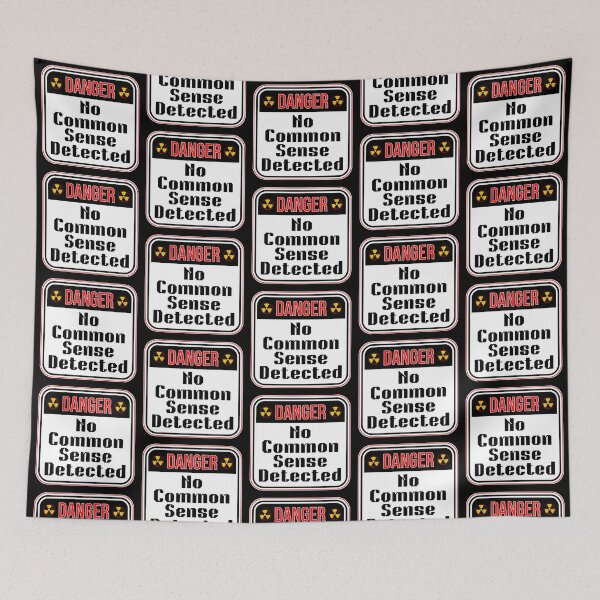 Item preview, DANGER:  No Common Sense Detected - funny warning signs designed and sold by DesignsFromTW-S.