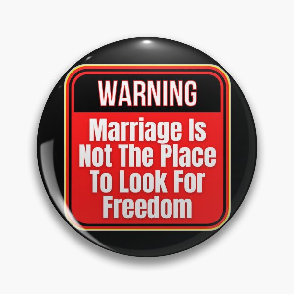 Item preview, WARNING:  Marriage Is Not The Place For Freedom - funny warning signs designed and sold by DesignsFromTW-S.