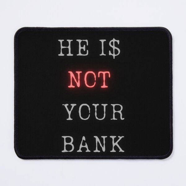Item preview, Not Your Bank - Humorous Finance Quote Design designed and sold by ChicTrendz.