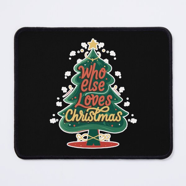 Item preview, WHO ELSE LOVES CHRISTMAS ? designed and sold by NebulaWhimsy.