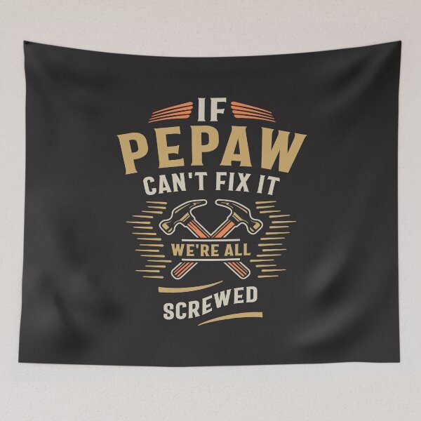 Item preview, If Pepaw Cant Fix It Funny Handyman Grandpa  designed and sold by cidolopez.