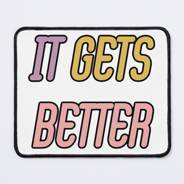 Item preview, It Gets Better Cute Motivational Design designed and sold by MerikuroCreates.
