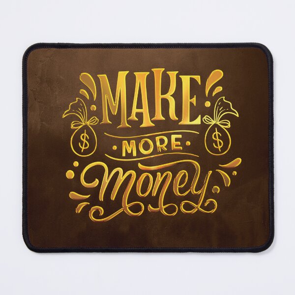 Item preview, Make More Money designed and sold by UpasanaDalvi.