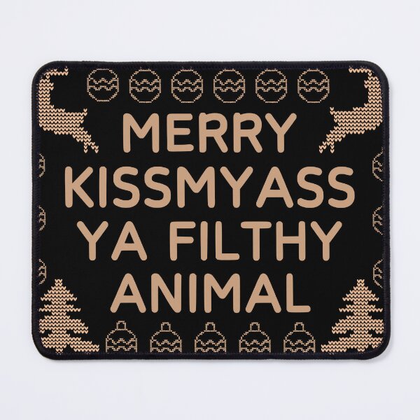 Item preview, Merry Kissmyass ya filthy animal Funny| Merry kissmyass| Ya Filthy Animal designed and sold by droolingdreams.