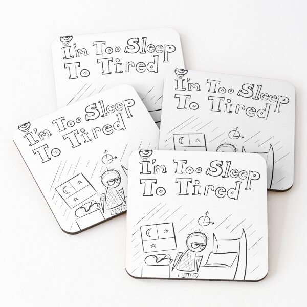 Item preview, I'm Too Sleep to Tired designed and sold by DrezenMedia.