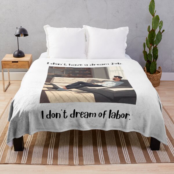 Item preview, I don't have a dream job I don't dream of labor designed and sold by teacherpeiyuan.