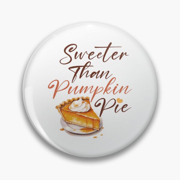 Item preview, Sweeter Than Pumpkin Pie Shirt, by DAM Creative designed and sold by DAM Creative ⭐⭐⭐⭐⭐.