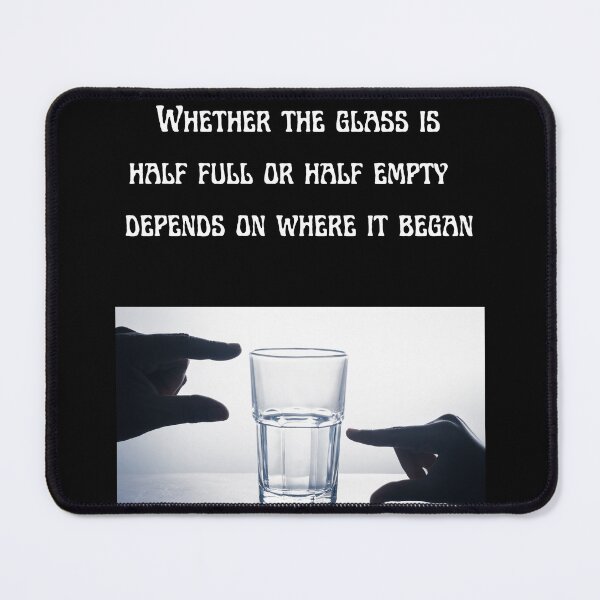 Item preview, Glass Half Full-White Background designed and sold by Trendi61.