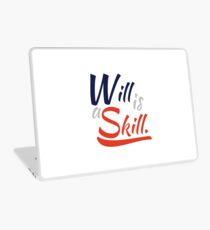 Will Is A Skill T-Shirt Laptop Skin