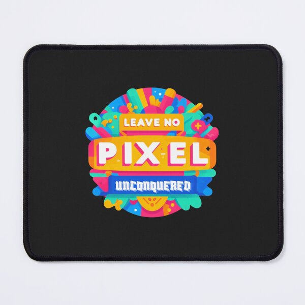 Item preview, Leave No Pixel Unconquered designed and sold by INVADesign.