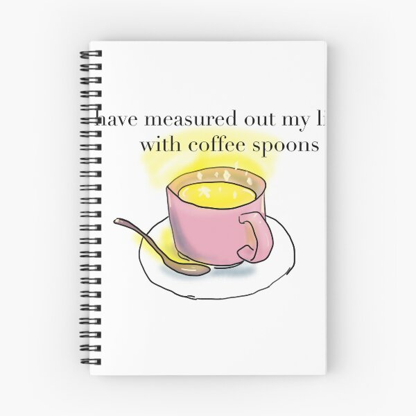 Item preview, T. S. Eliot poetry quote - Life in coffee spoons designed and sold by Apricity-.