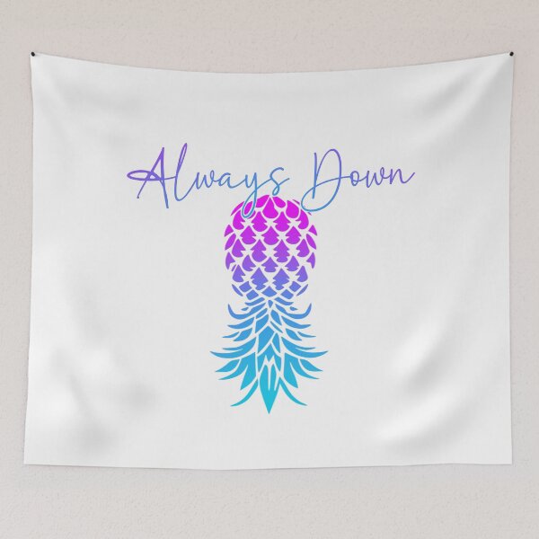 Item preview, Always Down for upside down pineapple  lifestyle designed and sold by SwingerDesigns.