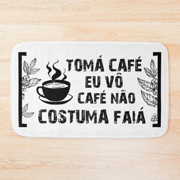 Item preview, Tomá café eu vô, café não costuma faiá. Coffee and music lovers designed and sold by Groenendijk.