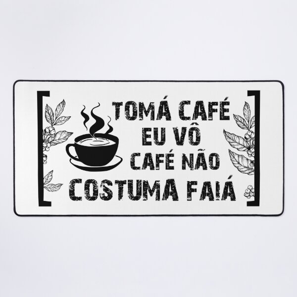 Item preview, Tomá café eu vô, café não costuma faiá. Coffee and music lovers designed and sold by Groenendijk.