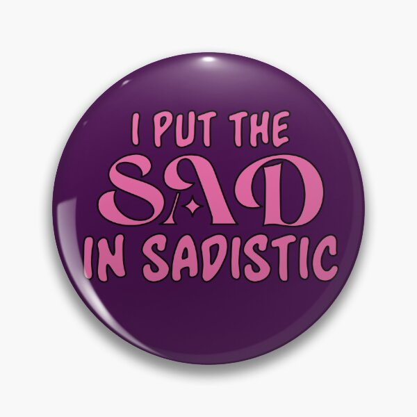 Item preview, I put the Sad in Sadistic designed and sold by DapperZombee.