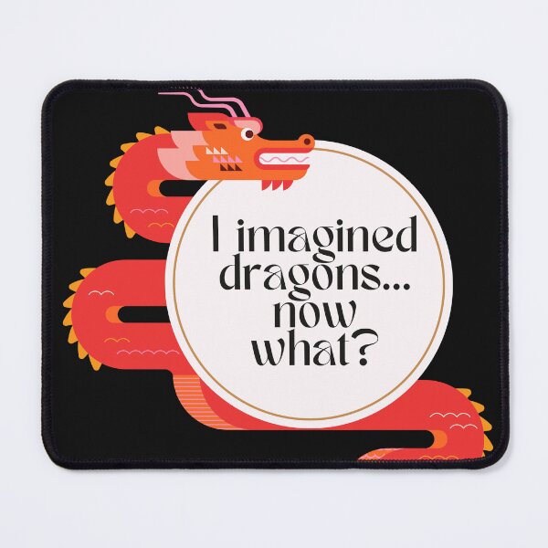 Item preview, I Imagined Dragons ... Now What? designed and sold by MyPetMinotaur.