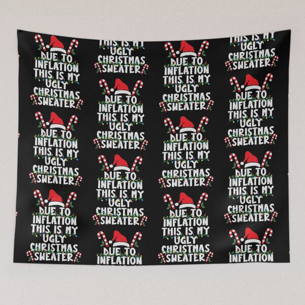 Item preview, Due To Inflation This Is My Ugly Christmas Sweater designed and sold by WoodburyLake.