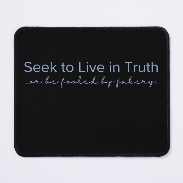 Item preview, Seek to Live in Truth designed and sold by DEWDesigns.