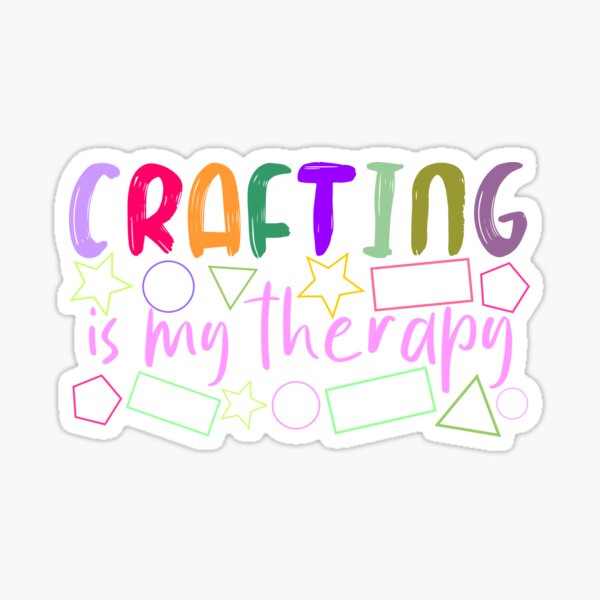 Crafting Therapy Stickers for Sale