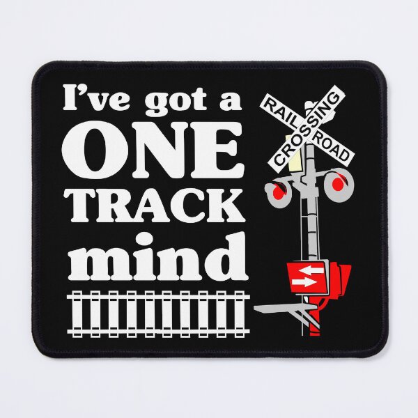 Item preview, One Track Railroad Train Mind designed and sold by dhajr.