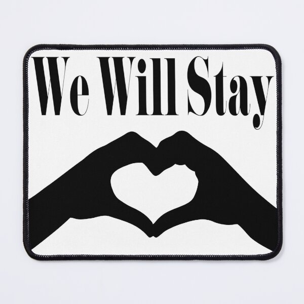 Item preview, who could stay? we will stay designed and sold by miss madison creates.