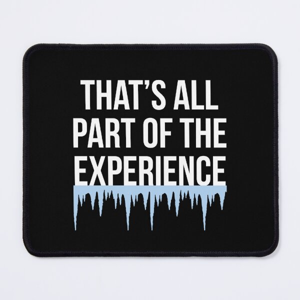 Item preview, That's All Part Of The Experience designed and sold by kjanedesigns.