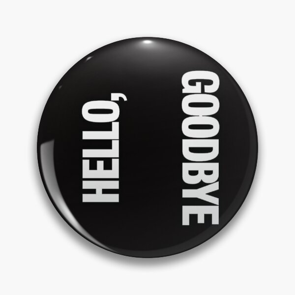 Item preview, hello, goodbye designed and sold by Ratatatts.
