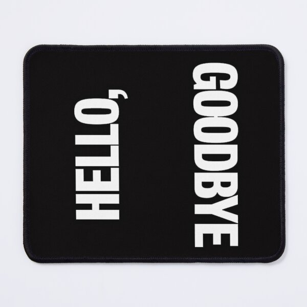 Item preview, hello, goodbye designed and sold by Ratatatts.