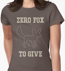 Null Fox zu geben Tailliertes T-Shirt für Frauen