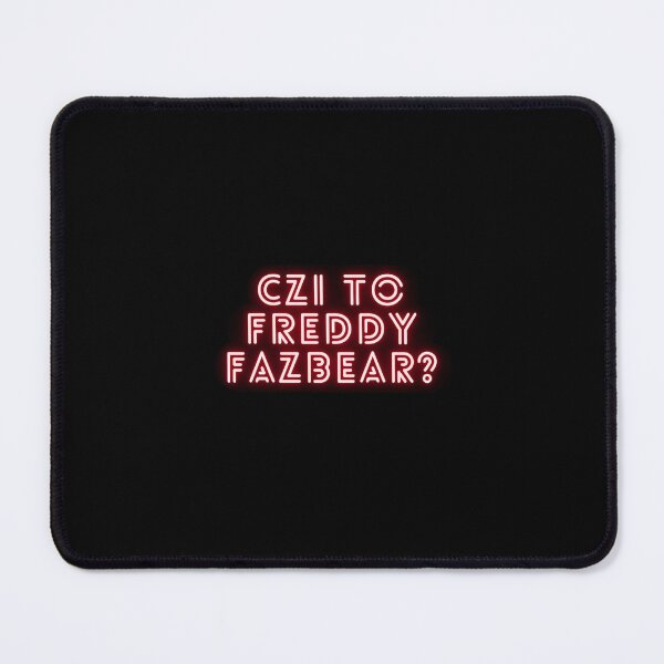 Item preview, Czi to Freddy Fazbear? designed and sold by Dopyrrrr.