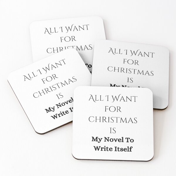 Item preview, All I Want For Christmas Is My Novel To Write Itself designed and sold by Susan-Marie220.