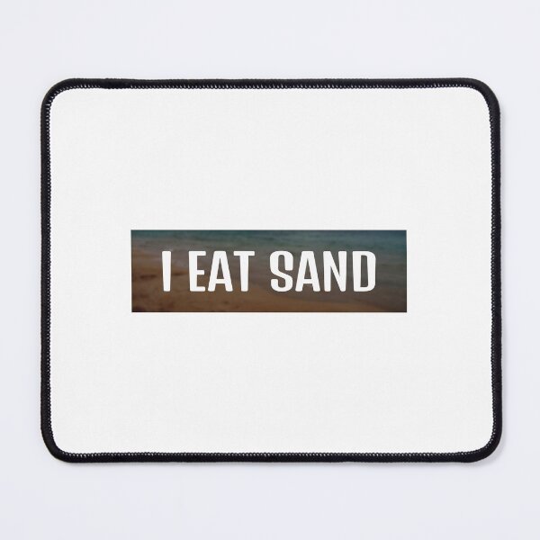 Item preview, i eat sand designed and sold by rozar-nv.
