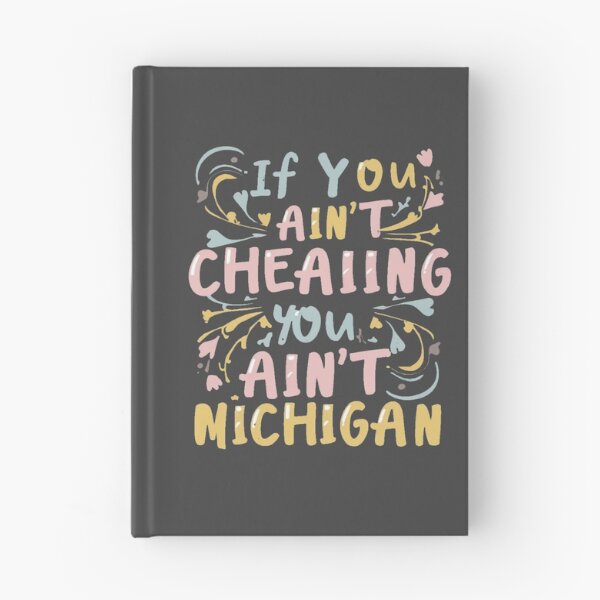 Item preview, If You Ain't Cheating, You Ain't True Blue Michigan designed and sold by INK-Creations.