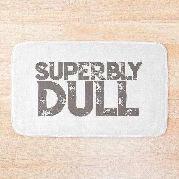 Item preview, Superbly Dull Gray: Embrace the Extraordinaire in the Ordinary designed and sold by SorryFrog.