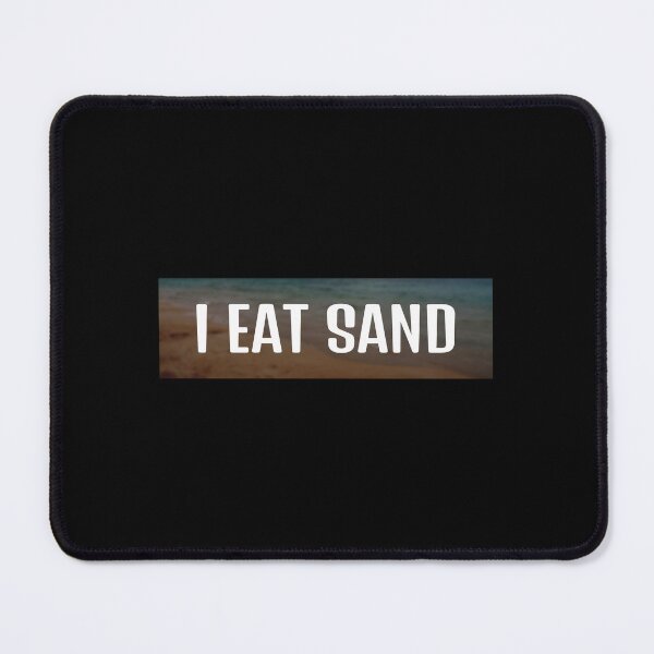 Item preview, I Eat Sand designed and sold by rozar-nv.