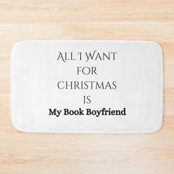 Item preview, All I Want For Christmas Is My Book Boyfriend designed and sold by Susan-Marie220.